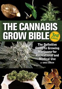 cannabis grow bible The book called Cannabis Grow Bible by Greg Green