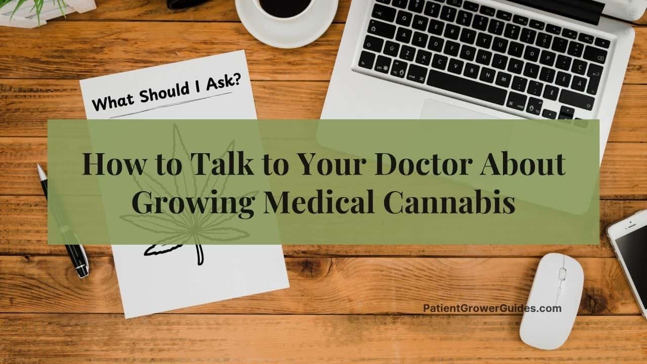 A desk with a notepad that reads, "What Should I Ask?" in preparation for talking to your doctor about growing cannabis.